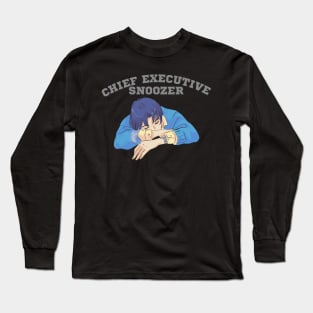 Chief executive snoozer Long Sleeve T-Shirt